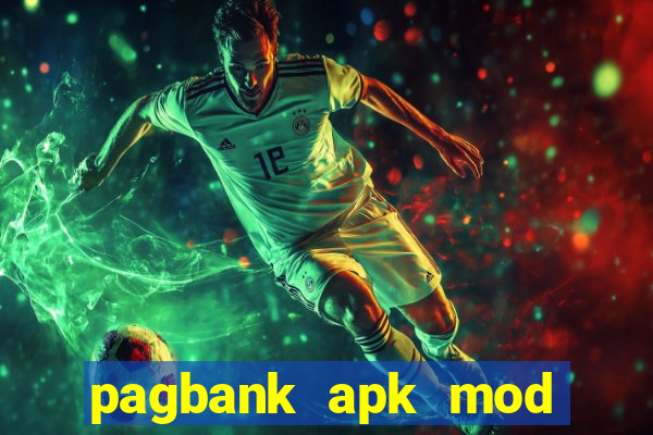 pagbank apk mod dinheiro infinito