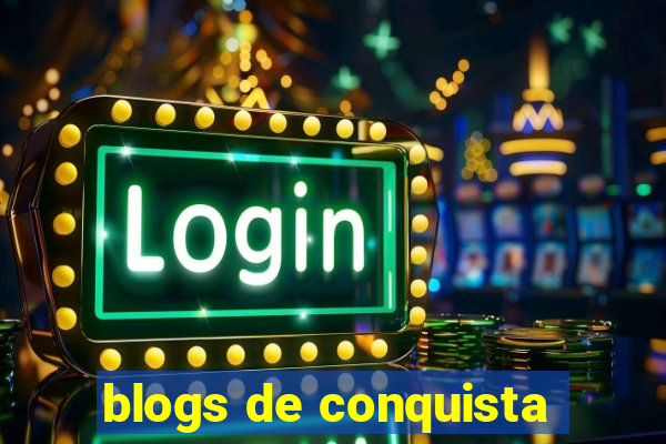 blogs de conquista