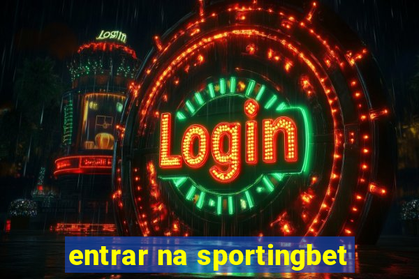 entrar na sportingbet