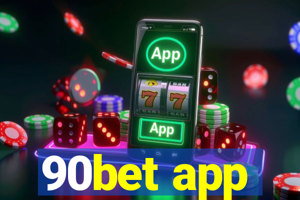 90bet app