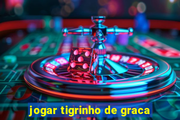 jogar tigrinho de graca