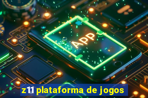 z11 plataforma de jogos