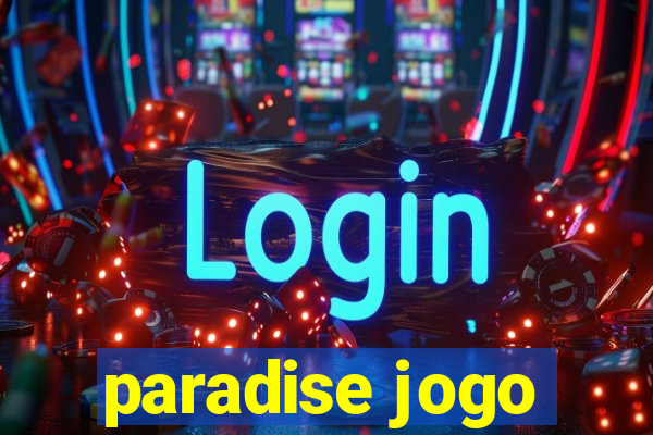 paradise jogo