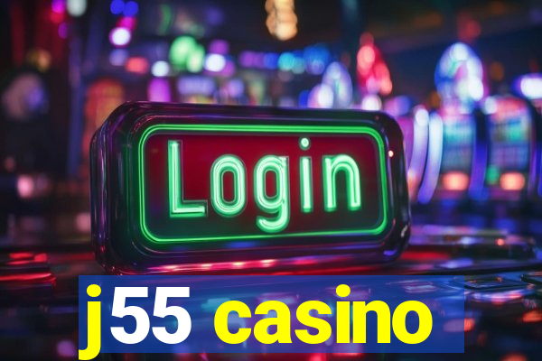 j55 casino