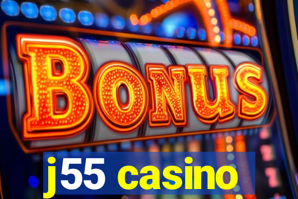 j55 casino