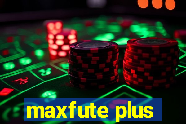 maxfute plus