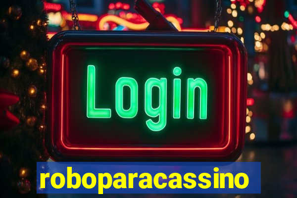 roboparacassino