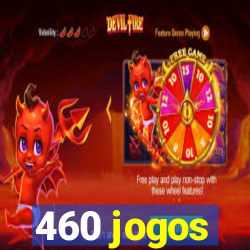 460 jogos