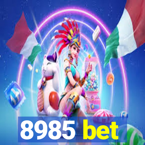 8985 bet