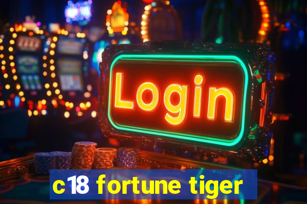 c18 fortune tiger