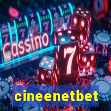 cineenetbet