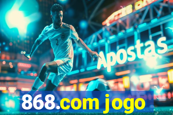 868.com jogo