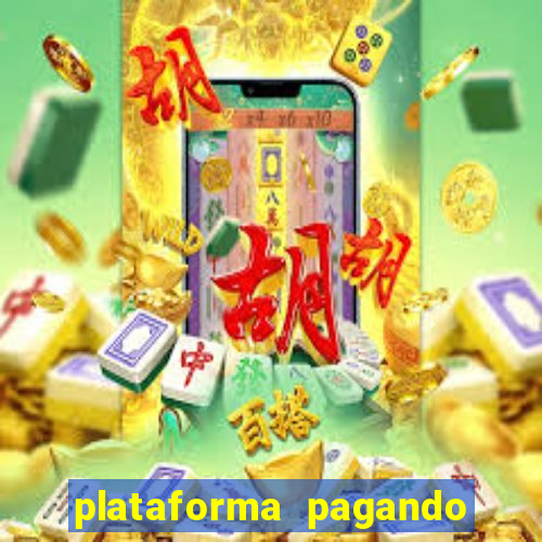 plataforma pagando no cadastro fortune tiger