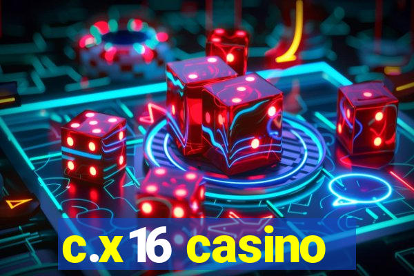 c.x16 casino