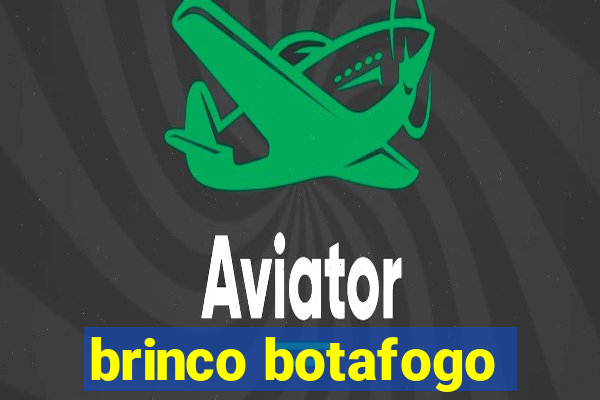 brinco botafogo