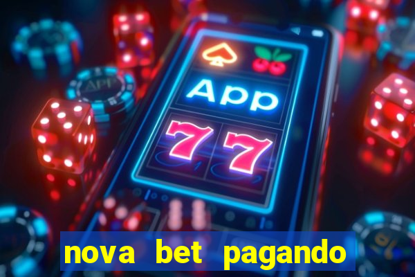 nova bet pagando no cadastro