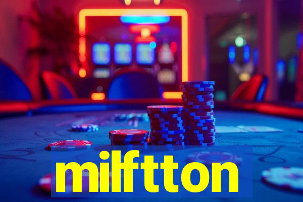 milftton