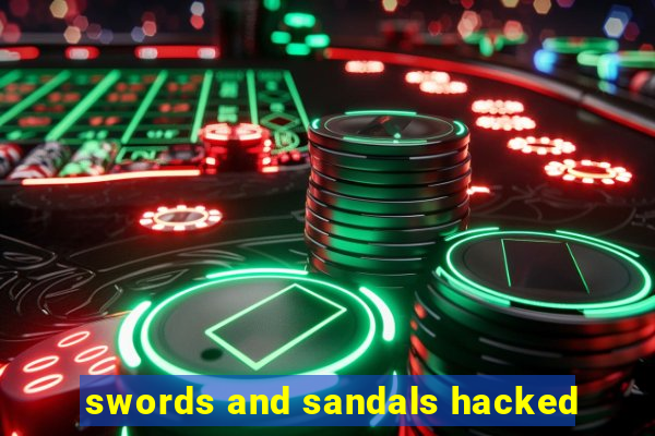 swords and sandals hacked