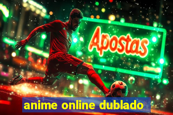 anime online dublado