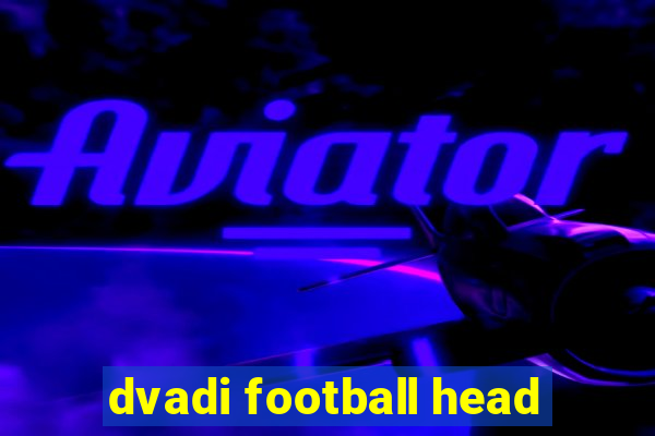 dvadi football head