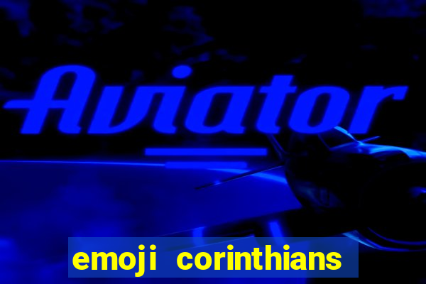 emoji corinthians copiar e colar