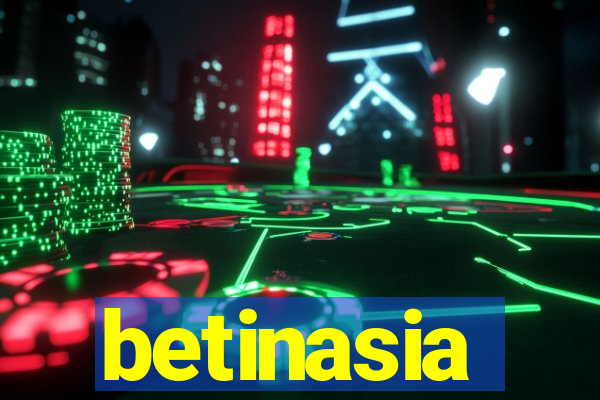 betinasia