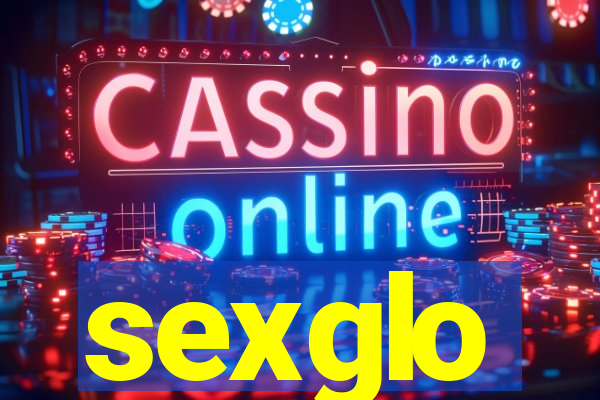 sexglo