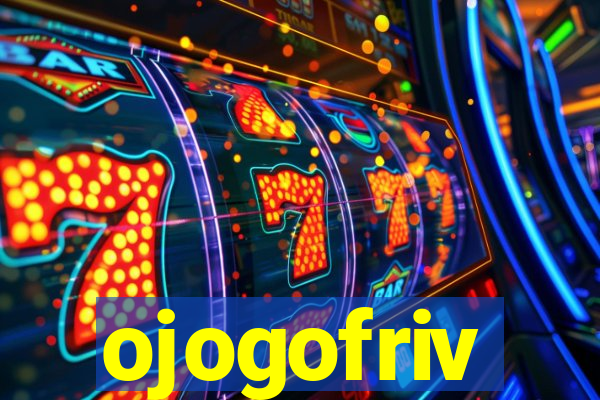 ojogofriv