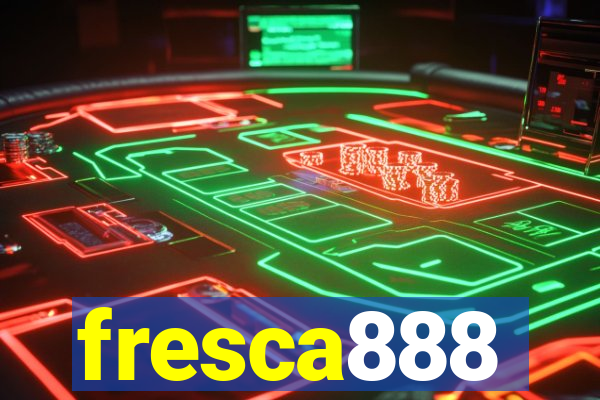 fresca888