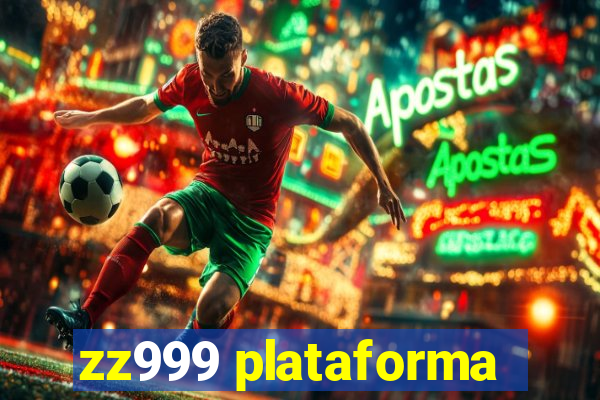 zz999 plataforma