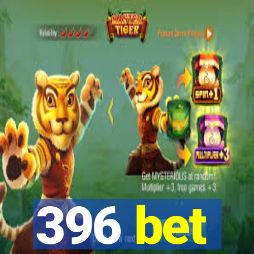 396 bet