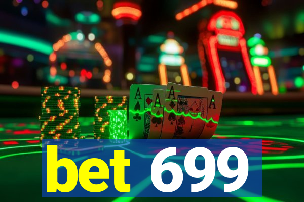 bet 699