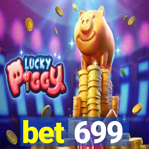 bet 699