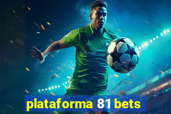 plataforma 81 bets