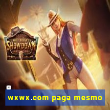 wxwx.com paga mesmo