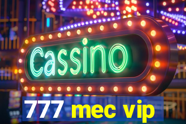 777 mec vip