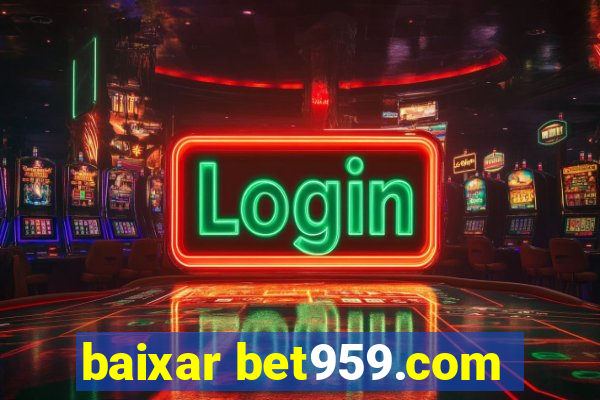 baixar bet959.com