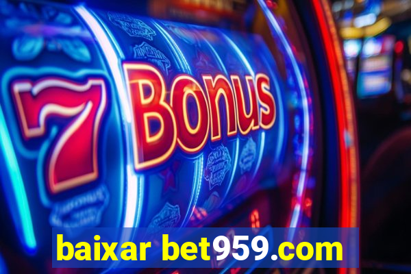 baixar bet959.com