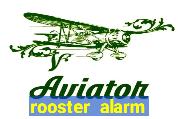 rooster alarm motorola download