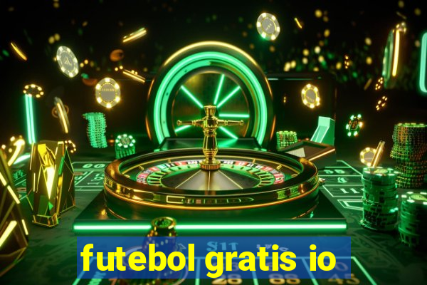 futebol gratis io