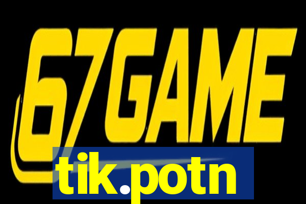 tik.potn