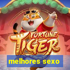 melhores sexo