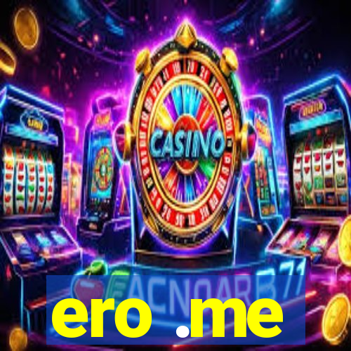 ero .me