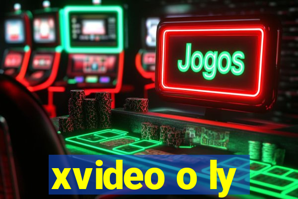 xvideo o ly