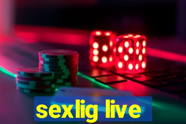 sexlig live