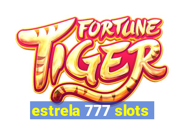 estrela 777 slots