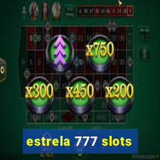 estrela 777 slots