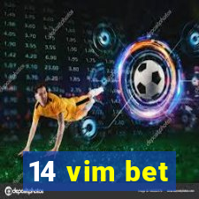 14 vim bet