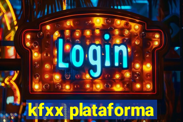 kfxx plataforma