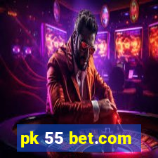 pk 55 bet.com